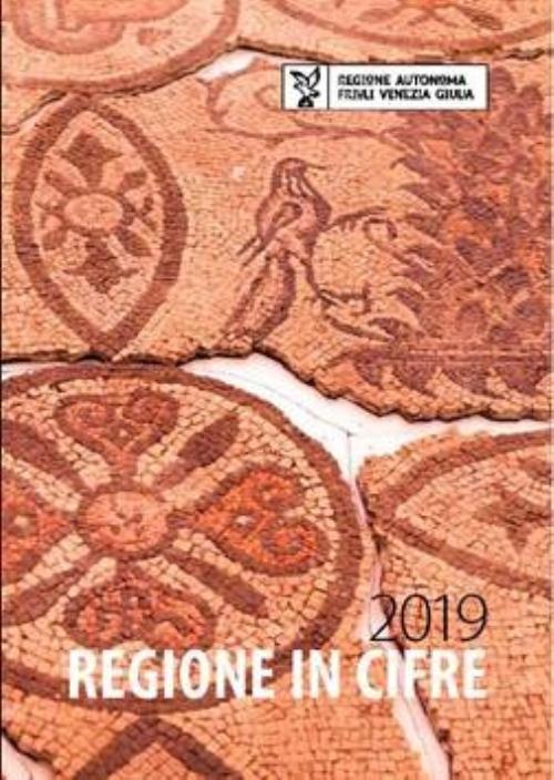 Il frontespizio di Regione in Cifre 2019, l'annuario della Regione Friuli Venezia Giulia, disponibile online